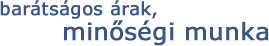 barátságos árak, minőségi munka